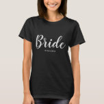 Personalized Bride T-Shirt<br><div class="desc">Makes a great gift for the bride</div>