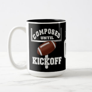 Personalized Composed Until Kickoff Football Humor Two-Tone Coffee Mug