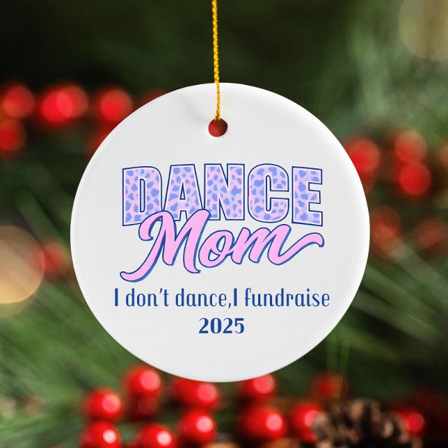 Personalized Dance Mom Ornament, Funny Dance Paren Ceramic Ornament (Creator Uploaded)