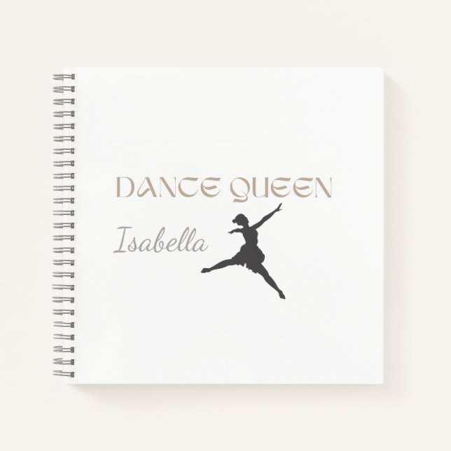 Personalized Dance Queen, Gift or Her, Ballet  Notebook (Front)