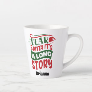PERSONALIZED DEAR SANTA LATTE MUG