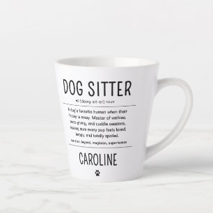 Personalized Dog Sitter Pet Sitter Funny Gifts Latte Mug