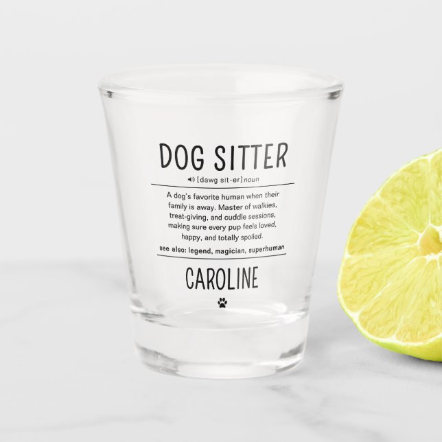 Personalized Dog Sitter Pet Sitter Funny Gifts Shot Glass (Front)