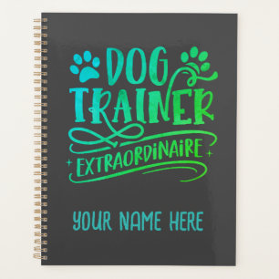 Personalized dog trainer extraordinaire notebook planner