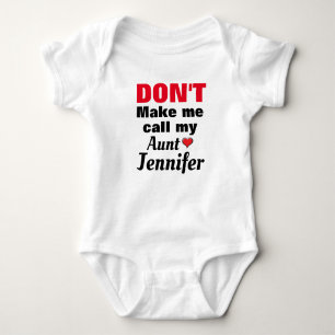 PERSONALIZED Don't make me call my aunt NAME Baby Bodysuit