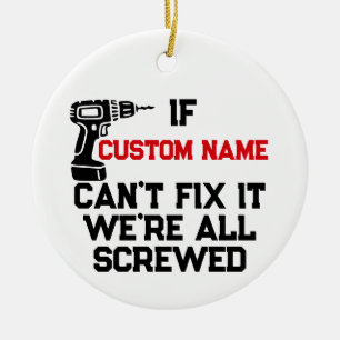 Personalized Fix It Funny Handyman If Custom Name Ceramic Ornament