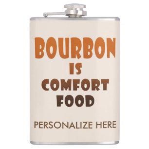 PERSONALIZED FLASK - BOURBON is Comfort Food