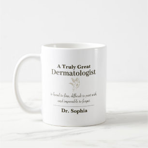 Personalized Great Dermatologist Appreciation Gift Coffee Mug