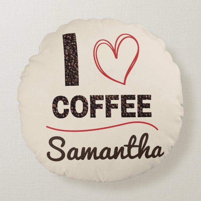 Personalized I Love Coffee Round Cushion (Front)