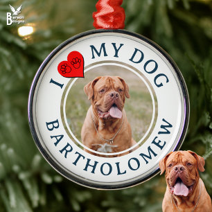 Personalized I LOVE MY DOG Photo Metal Ornament