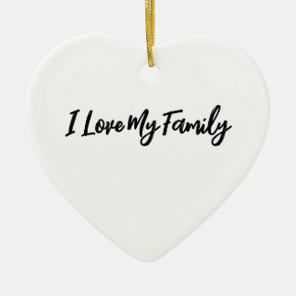 Personalized "I Love My Family" Ceramic ornament 
