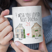 Personalized I Wish You Lived Next Door Gift Mug