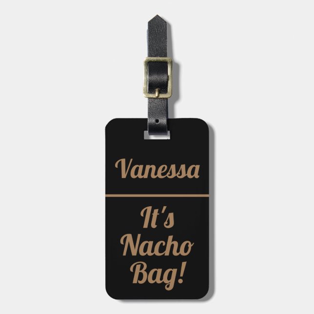 Personalized It's Nacho Bag | Funny Luggage Tag (Front Vertical)