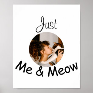 Personalized Just Me And Meow Photo Template T Shi Poster