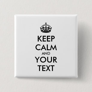 Personalized KEEP CALM and YOUR TEXT 15 Cm Square Badge