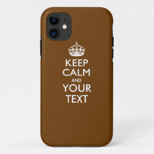 Personalized KEEP CALM AND Your Text iPhone 11 Case
