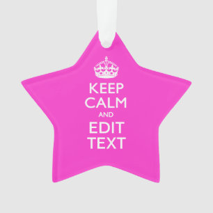 Personalized Keep Calm And Your Text Pink Decor Ornament