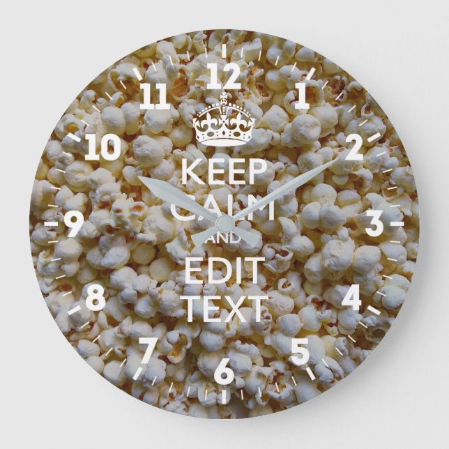 Personalized Keep Calm Have Your Text on Popcorn Large Clock (Front)