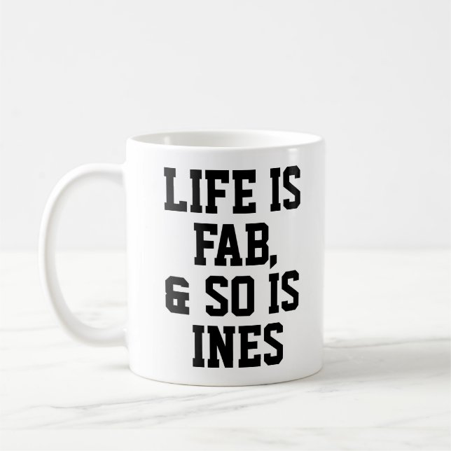 Personalized Life is Fab Humor Quote Slogan Mug (Left)