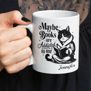 Personalized Maybe Books Are Addicted To Me Coffee Mug