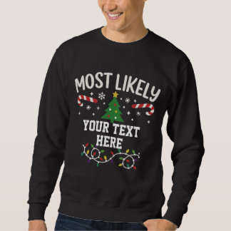 Personalized Most Likely to Christmas Sweatshirt