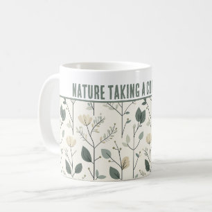 Personalized "Nature Taking a Coffee Break" Mug