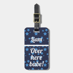 Personalized Over Here babe   Funny Luggage Tag
