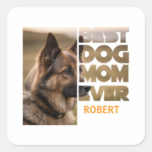 Personalized Photo Best dog mom ever Square Sticker