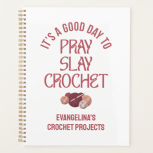 Personalized PRAY SLAY CROCHET Projects Planner