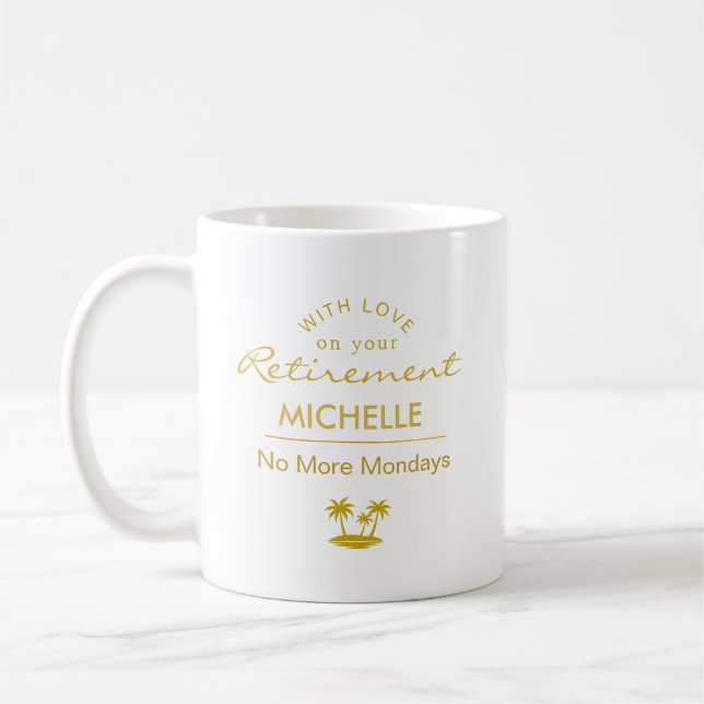 Personalized Retirement No More Mondays Coffee Mug (Left)