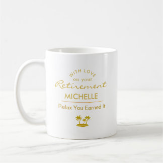 Personalized Retirement Relax You Earned It Coffee Mug