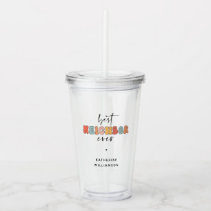 Personalized Retro Best Neighbor Ever Cute Acrylic Tumbler