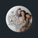 Personalized Sister-in-law Gifts 6 Cm Round Badge<br><div class="desc">This design features a minimal and refined style that highlights thoughtful wording, clean typography, and graceful modern calligraphy. The flowing script adds a warm, affectionate feel, while the simple supporting typography keeps the message clear and balanced. The words are arranged with care and generous spacing, allowing the sentiment to feel...</div>