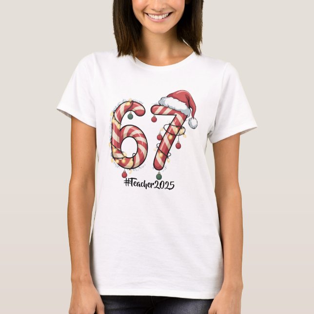 Personalized Six Seven (6-7) Teacher Christmas Mem T-Shirt (Front)