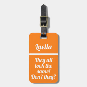 Personalized they look the same Funny Luggage Tag
