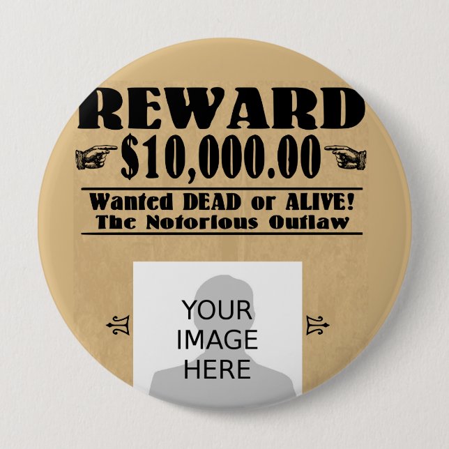 Personalized Wanted Dead or Alive 10 Cm Round Badge (Front)