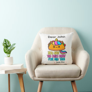 Personalized You Are The Only Meat For My Taco Cushion