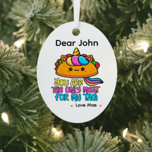 Personalized You Are The Only Meat For My Taco Metal Tree Decoration