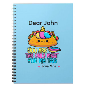 Personalized You Are The Only Meat For My Taco Notebook