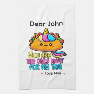 Personalized You Are The Only Meat For My Taco Tea Towel