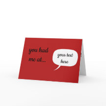 Personalized You Had Me At... Card