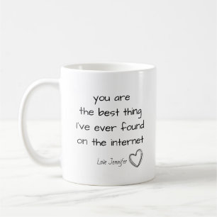 Personalized You're the Best Thing Online Internet Coffee Mug