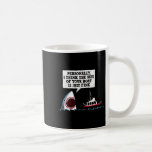 Personally I Think The Size Of Your Boat Is Just F Coffee Mug<br><div class="desc">Personally I Think The Size Of Your Boat Is Just Fine Shark</div>