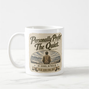 Personally Prefer the Quiet Vintage Retro Design Coffee Mug