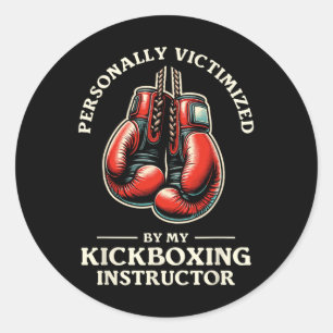 Personally Victimized By My Kickboxing Instructor Classic Round Sticker