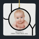Personilized Baby's First Christmas Photo  Ceramic Ornament<br><div class="desc">This Baby's First Christmas Photo Ornament is decorated with the word JOY in black on a white background.
Easily customisable with your photo and name.</div>