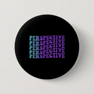 Perspective Suicide Prevention Depression Awarenes 6 Cm Round Badge