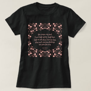 Persuasion Floral Love Letter Quote Jane Austen T-Shirt