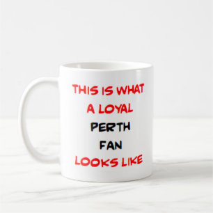 perth fan, loyal coffee mug