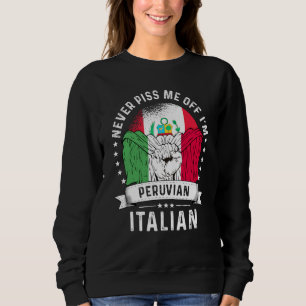 Peru Flag Italy Grown Humor Citizen Pride Sweatshirt